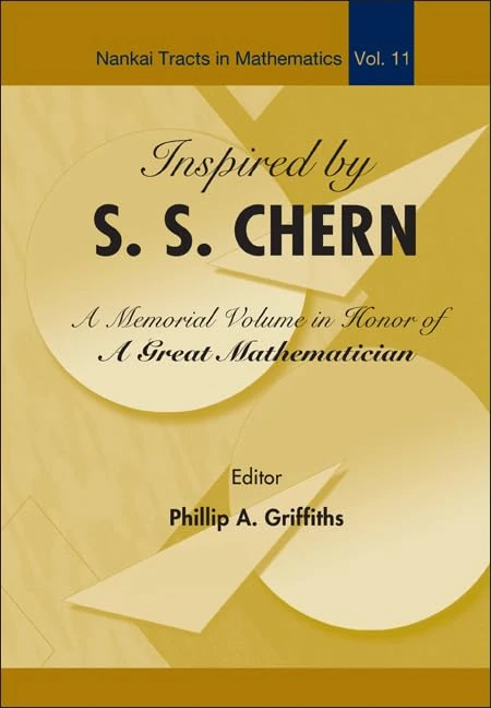 Inspired By S S Chern: A Memorial Volume In Honor Of A Great Mathematician: 11 (Nankai Tracts in Mathematics) - Image 1