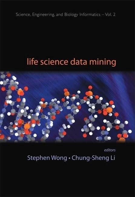 Life Science Data Mining: 2 (Science, Engineering, And Biology Informatics)