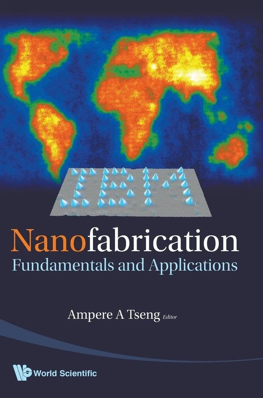 NANOFABRICATION: FUNDAMENTALS AND APPLICATIONS