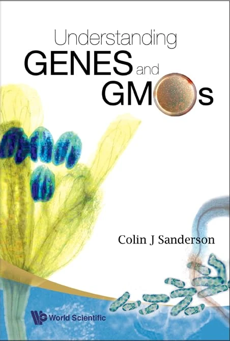 UNDERSTANDING GENES AND GMOS