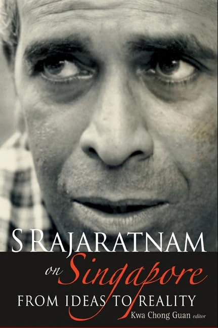 S Rajaratnam on Singapore: From Ideas to Reality - Image 1