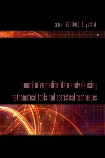 Quantitative Medical Data Analysis Using Mathematical Tools And Statistical Techniques - Image 1