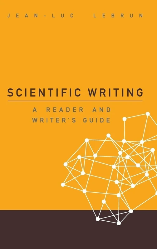 Scientific Writing: A Reader And Writer'S Guide