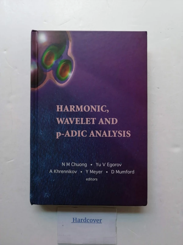 Harmonic, Wavelet And P-adic Analysis