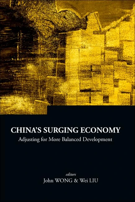 CHINA'S SURGING ECONOMY: ADJUSTING FOR MORE BALANCED DEVELOPMENT: 11 (Series on Contemporary China)