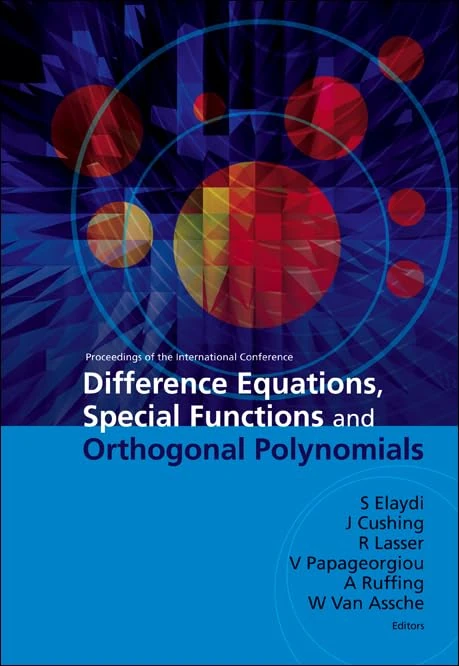 DIFFERENCE EQUATIONS, SPECIAL FUNCTIONS AND ORTHOGONAL POLYNOMIALS - PROCEEDINGS OF THE INTERNATIONAL CONFERENCE