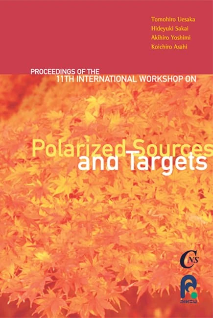 POLARIZED SOURCES AND TARGETS - PROCEEDINGS OF THE ELEVENTH INTERNATIONAL WORKSHOP