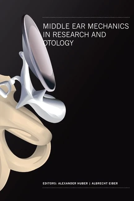 Middle Ear Mechanics in Research and Otology - World Scientific