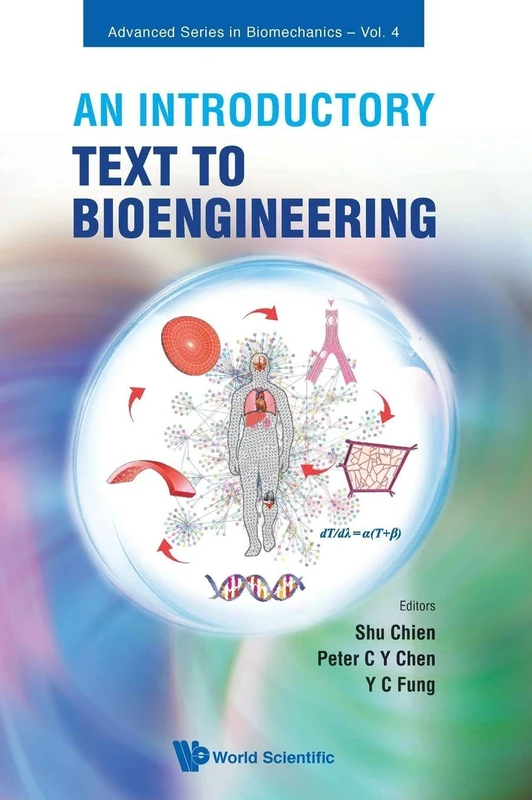 INTRODUCTORY TEXT TO BIOENGINEERING, AN (Advanced Series In Biomechanics)