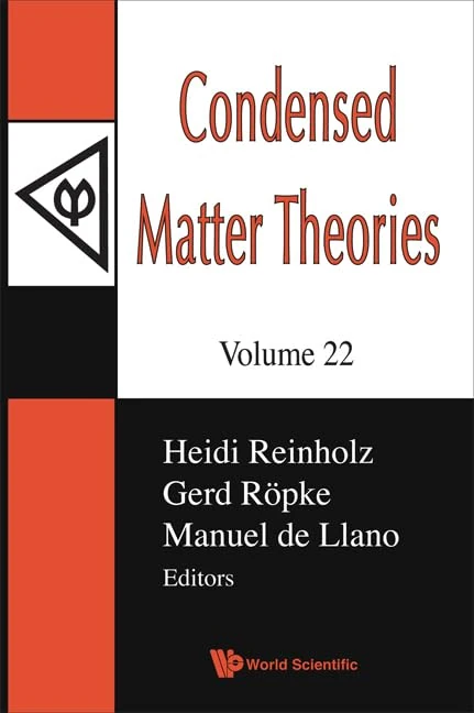 CONDENSED MATTER THEORIES, VOLUME 22 - PROCEEDINGS OF THE INTERNATIONAL WORKSHOP (Condensed Matter Theories (World Scientific))