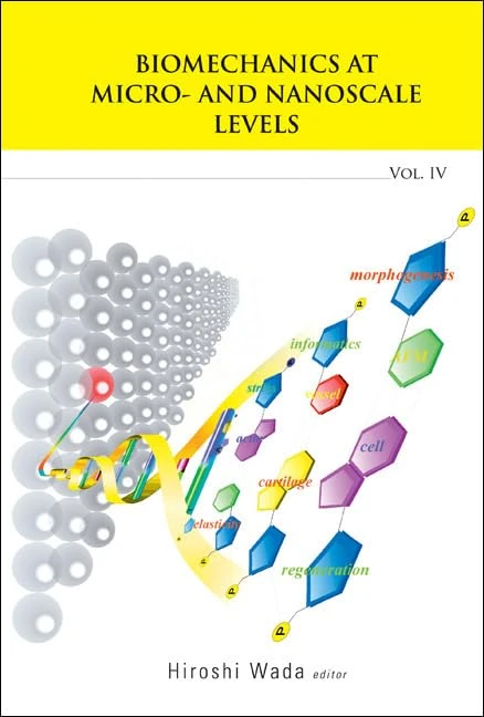 BIOMECHANICS AT MICRO- AND NANOSCALE LEVELS - VOLUME IV: 04