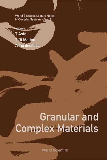 GRANULAR AND COMPLEX MATERIALS: 8 (World Scientific Lecture Notes In Complex Systems)