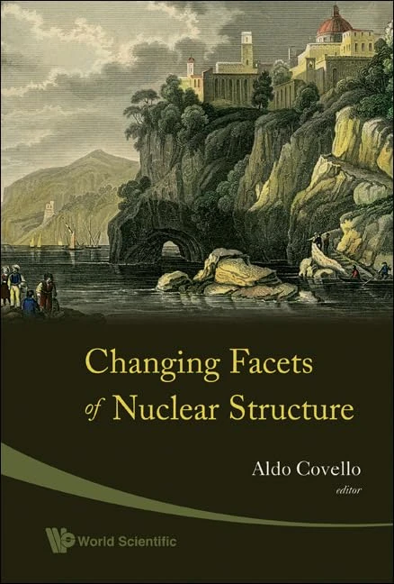 World Scientific - Changing Facets of Nuclear Structure Book