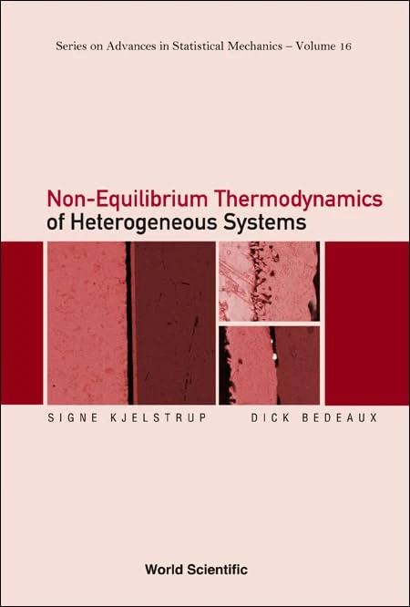 Non-Equilibrium Thermodynamics Of Heterogeneous Systems (Series On Advances In Statistical Mechanics)