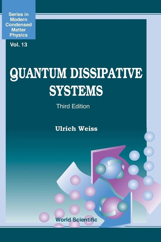 Quantum Dissipative Systems (Third Edition) (Series In Modern Condensed Matter Physics)