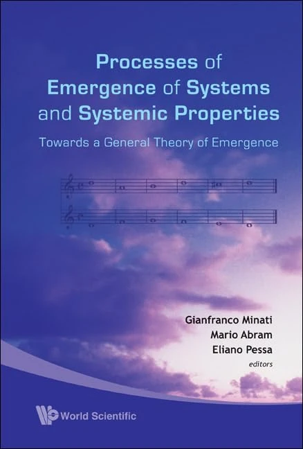 PROCESSES OF EMERGENCE OF SYSTEMS AND SYSTEMIC PROPERTIES: TOWARDS A GENERAL THEORY OF EMERGENCE - PROCEEDINGS OF THE INTERNATIONAL CONFERENCE