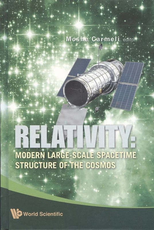 RELATIVITY: MODERN LARGE-SCALE SPACETIME STRUCTURE OF THE COSMOS