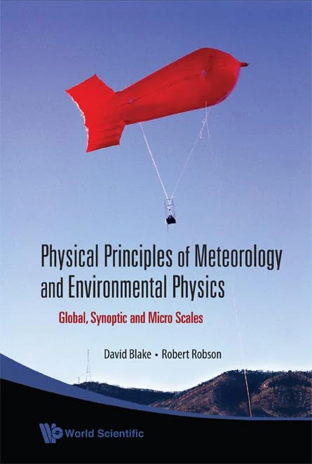 PHYSICAL PRINCIPLES OF METEOROLOGY AND ENVIRONMENTAL PHYSICS: GLOBAL, SYNOPTIC AND MICRO SCALES