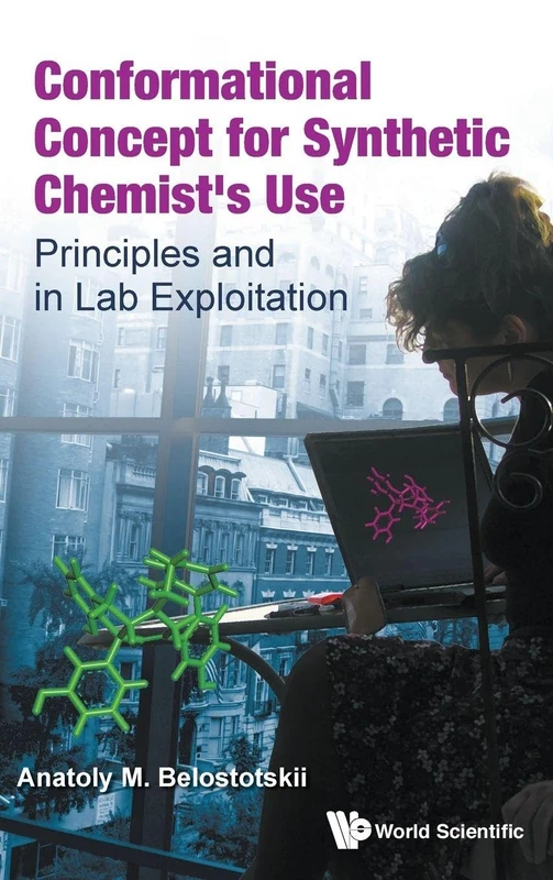 Conformational Concept For Synthetic Chemist's Use: Principles And In Lab Exploitation