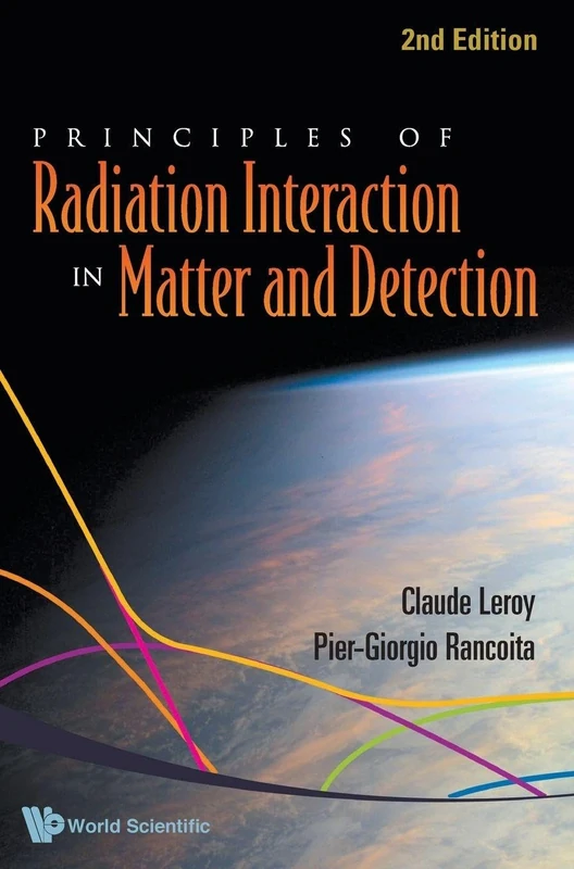 Principles Of Radiation Interaction In Matter And Detection 2nd Ed