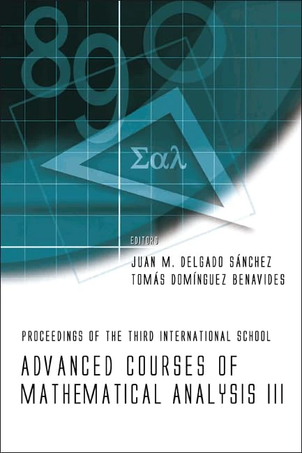 ADVANCED COURSES OF MATHEMATICAL ANALYSIS III - PROCEEDINGS OF THE THIRD INTERNATIONAL SCHOOL