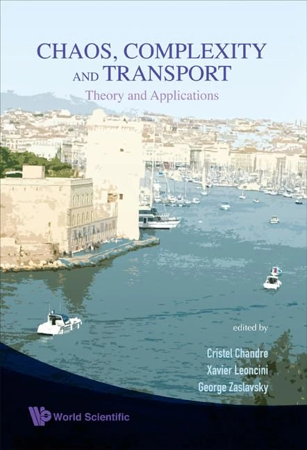 CHAOS, COMPLEXITY AND TRANSPORT: THEORY AND APPLICATIONS - PROCEEDINGS OF THE CCT'07