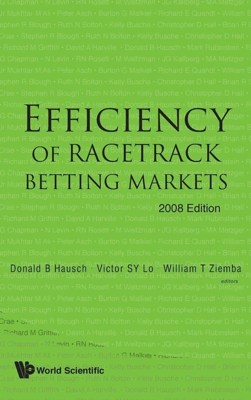 Efficiency Of Racetrack Betting Markets: 2 (World Scientific Handbook in Financial Economics Series)