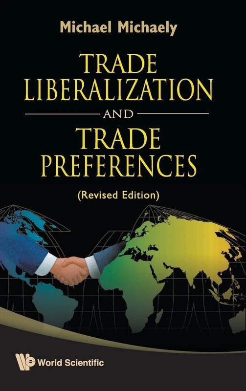 TRADE LIBERALIZATION AND TRADE PREFERENCES (REVISED EDITION)