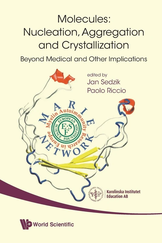 Molecules: Nucleation, Aggregation And Crystallization: Beyond Medical And Other Implications - Image 1