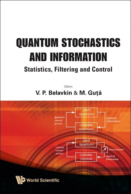 QUANTUM STOCHASTICS AND INFORMATION: STATISTICS, FILTERING AND CONTROL