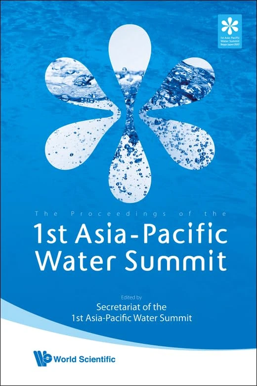 PROCEEDINGS OF THE 1ST ASIA-PACIFIC WATER SUMMIT: Water Security: Leadership and Commitment - Image 1