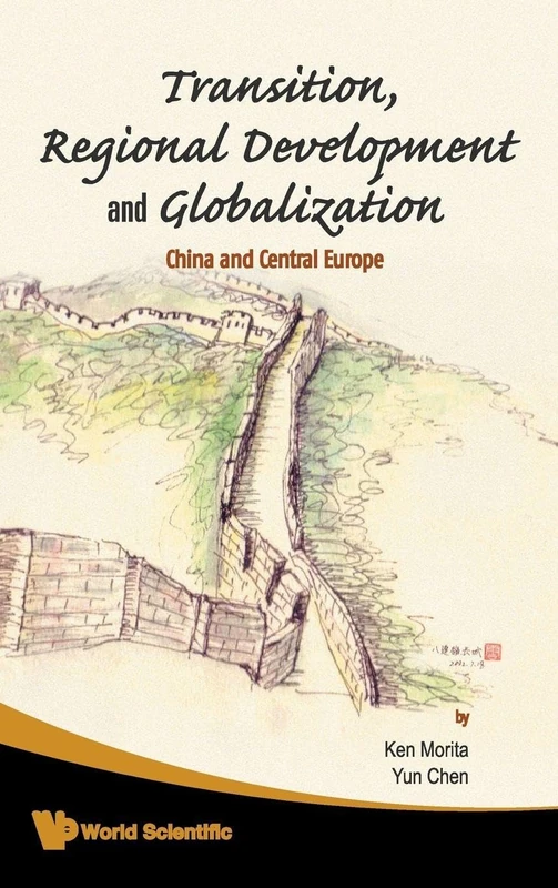 Transition, Regional Development And Globalization: China and Central Europe
