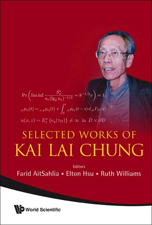 Selected Works of Kai Lai Chung - World Scientific Publishing