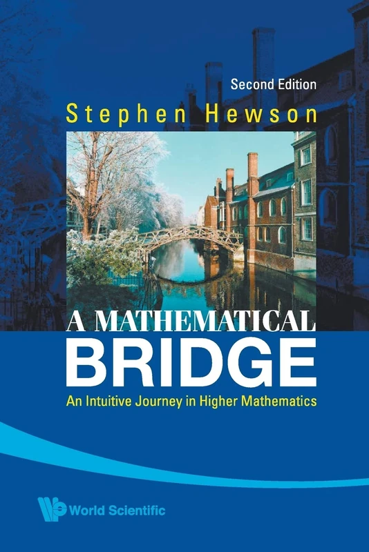 A Mathematical Bridge: An Intuitive Journey in Higher Mathematics