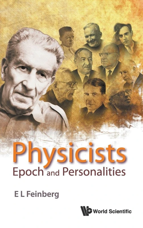 Physicists: Epoch and Personalities (History of Modern Physical Sciences)