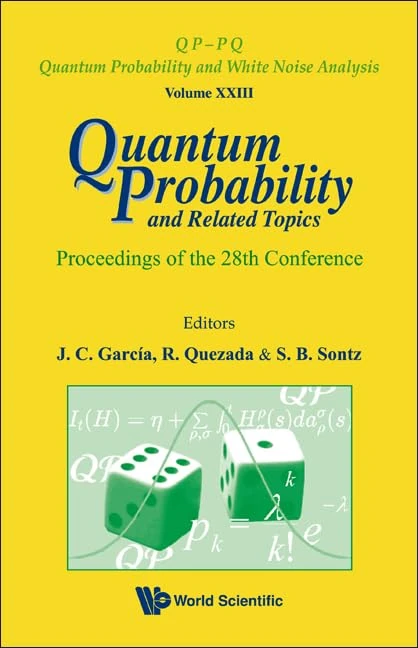 QUANTUM PROBABILITY AND RELATED TOPICS - PROCEEDINGS OF THE 28TH CONFERENCE: 23 (Qp-pq: Quantum Probability And White Noise Analysis) - Image 1