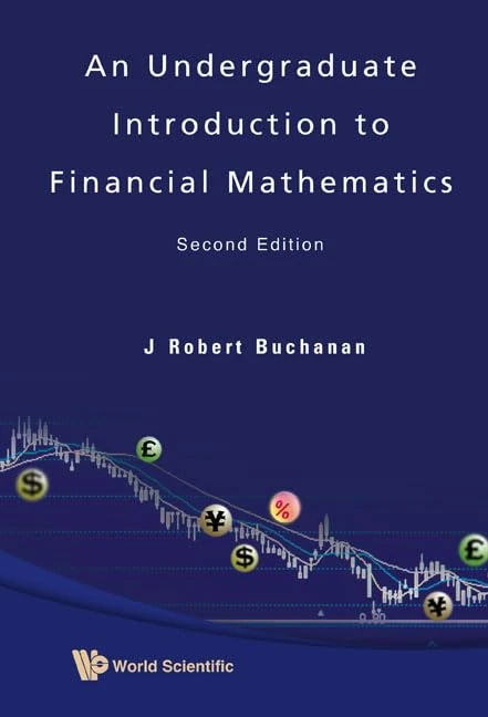 An Undergraduate Introduction to Financial Mathematics: (Second Edition)