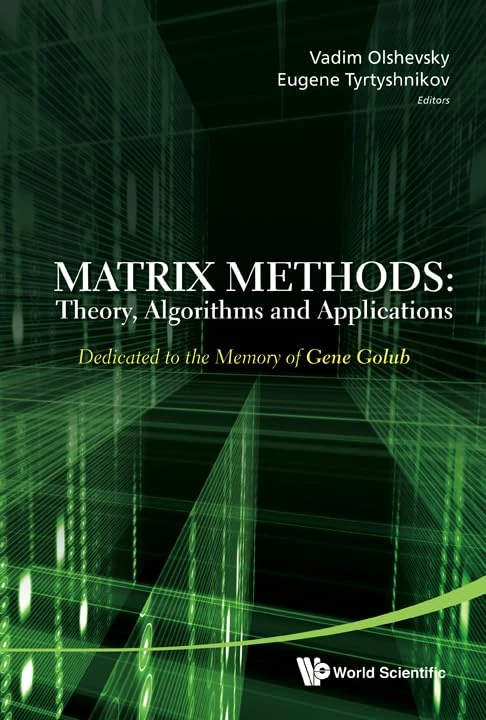 Matrix Methods: Theory, Algorithms And Applications - Dedicated To The Memory Of Gene Golub - Image 1