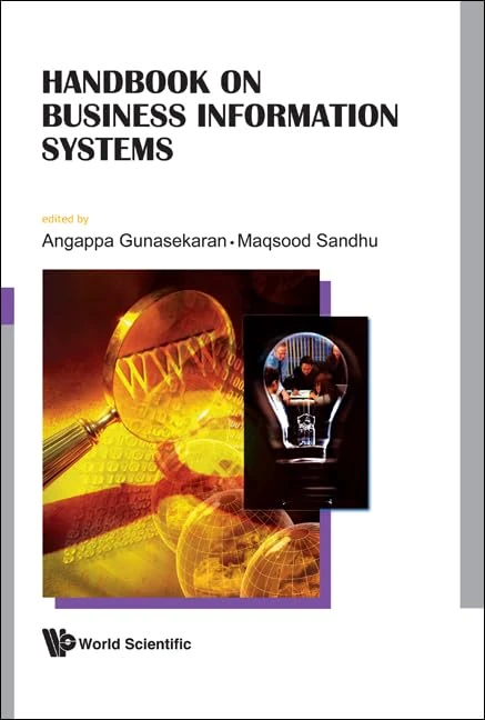 World Scientific Handbook On Business Information Systems
