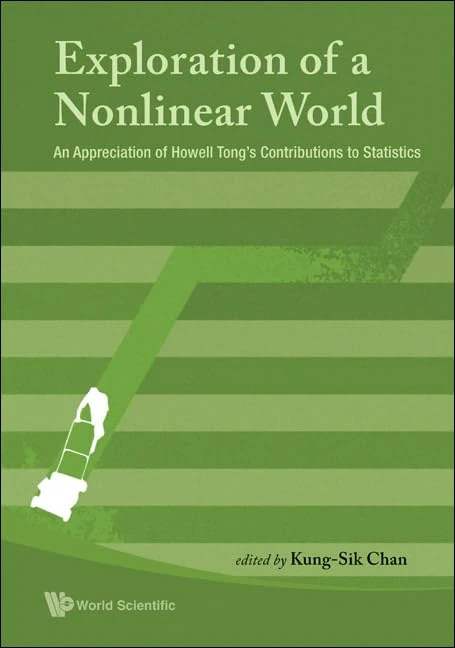 Exploration Of A Nonlinear World: An Appreciation Of Howell Tong'S Contributions To Statistics - Image 1