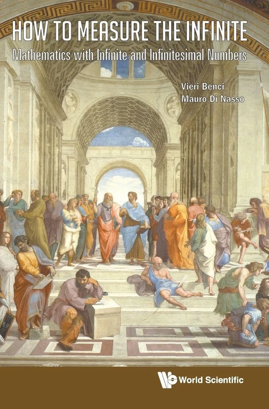 How To Measure The Infinite: Mathematics With Infinite And Infinitesimal Numbers