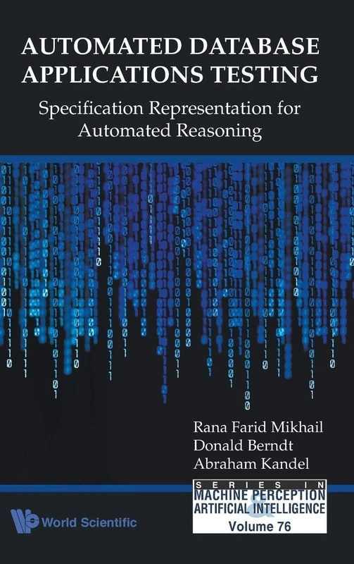 Automated Database Applications Testing: Specification Representation For Automated Reasoning: 76 (Series In Machine Perception And Artificial Intelligence) - Image 1