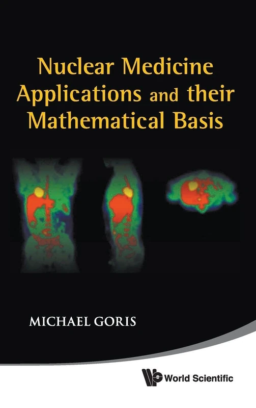 Nuclear Medicine Applications And Their Mathematical Basis