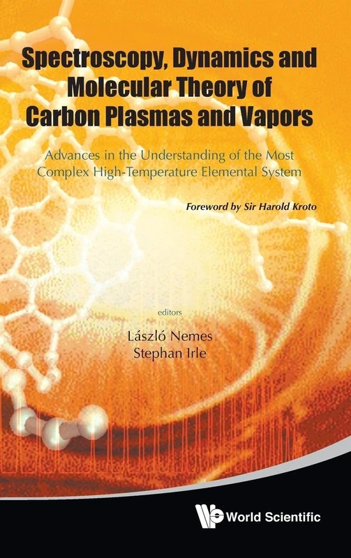 Spectroscopy, Dynamics and Molecular Theory of Carbon Plasmas and Vapors: Advances in the Understanding of the Most Complex High-Temperature Elemental System - Image 1