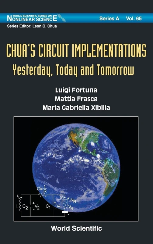 CHUA'S CIRCUIT IMPLEMENTATIONS: YESTERDAY, TODAY AND TOMORROW: 65 (World Scientific Series on Nonlinear Science Series A) - Image 1