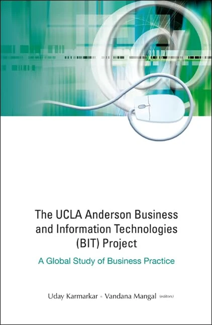 UCLA ANDERSON BUSINESS AND INFORMATION TECHNOLOGIES (BIT) PROJECT, THE: A GLOBAL STUDY OF BUSINESS PRACTICE - Image 1