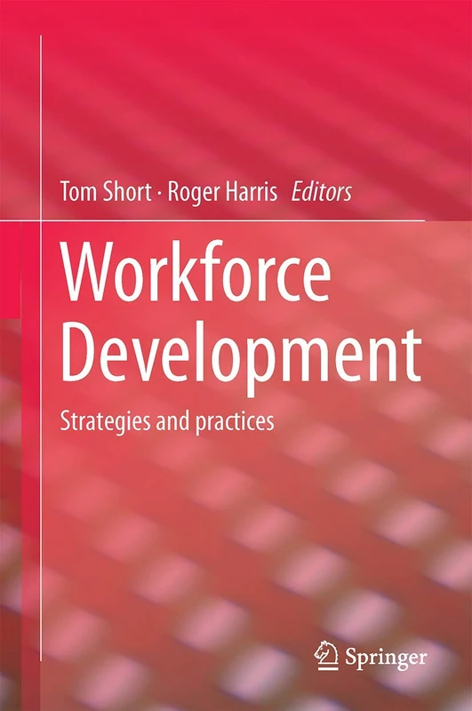 Workforce Development: Strategies and Practices