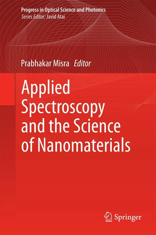 Applied Spectroscopy and the Science of Nanomaterials: 2 (Progress in Optical Science and Photonics, 2)