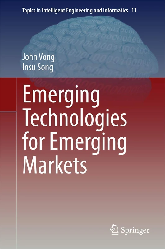 Emerging Technologies for Emerging Markets: 11 (Topics in Intelligent Engineering and Informatics, 11) - Image 1