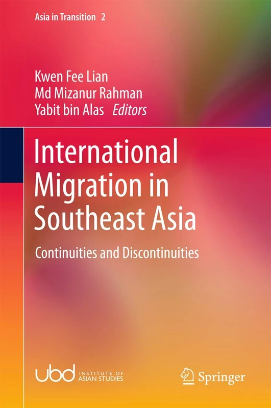 International Migration in Southeast Asia: Continuities and Discontinuities: 2 (Asia in Transition, 2)